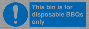 This bin is for disposable BBQs only
